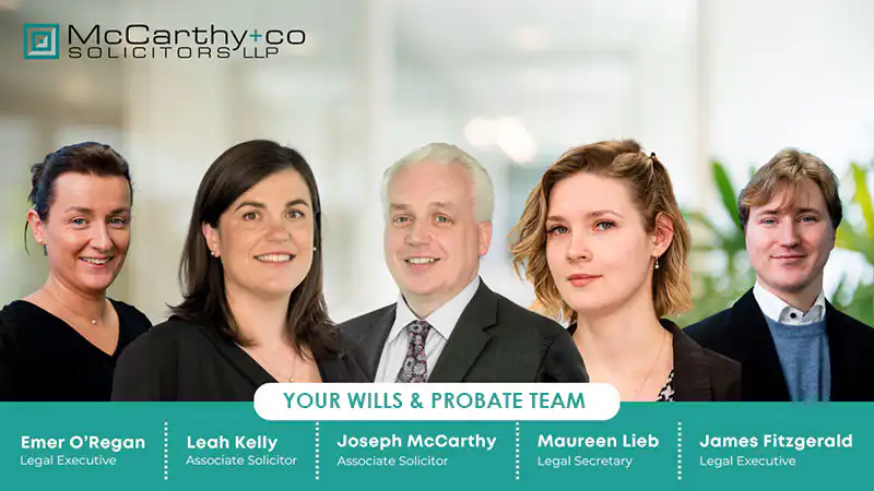 Wills & Probate team at McCarthy + Co Solicitors LLP